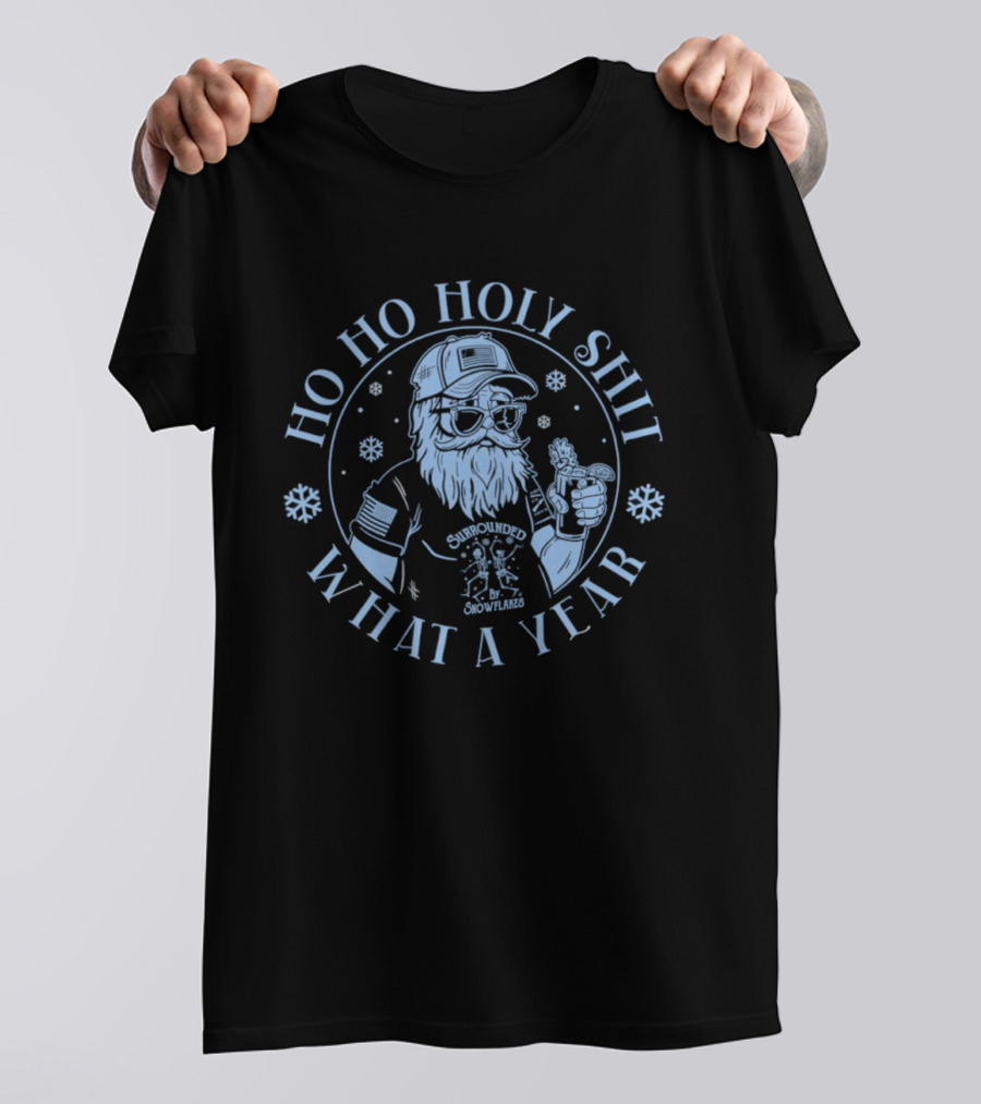 Ho Ho Holy Shit What A Year Santa Claus Christmas T-Shirt