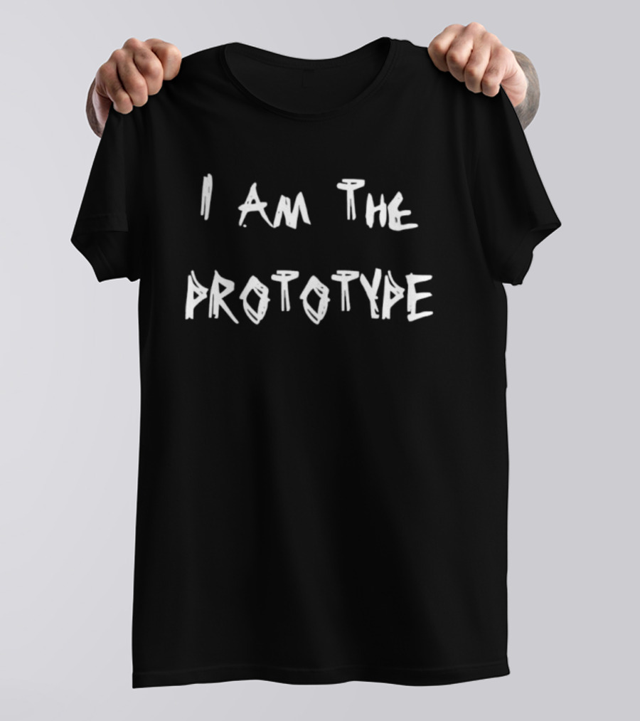 I Am The Prototype Bold Statement Text T-Shirt