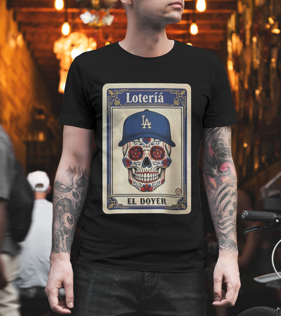 Lotería El Doyer Los Angeles Dodgers Dia De Los Muertos Sugar Skull T-Shirt