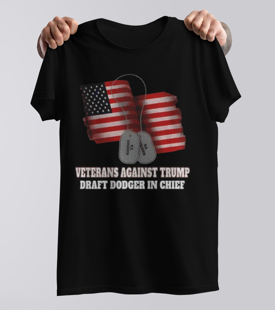 Veterans Against Trump Draft Dodger In Chief US Soldier Dog Tags American Flag T-Shirt
