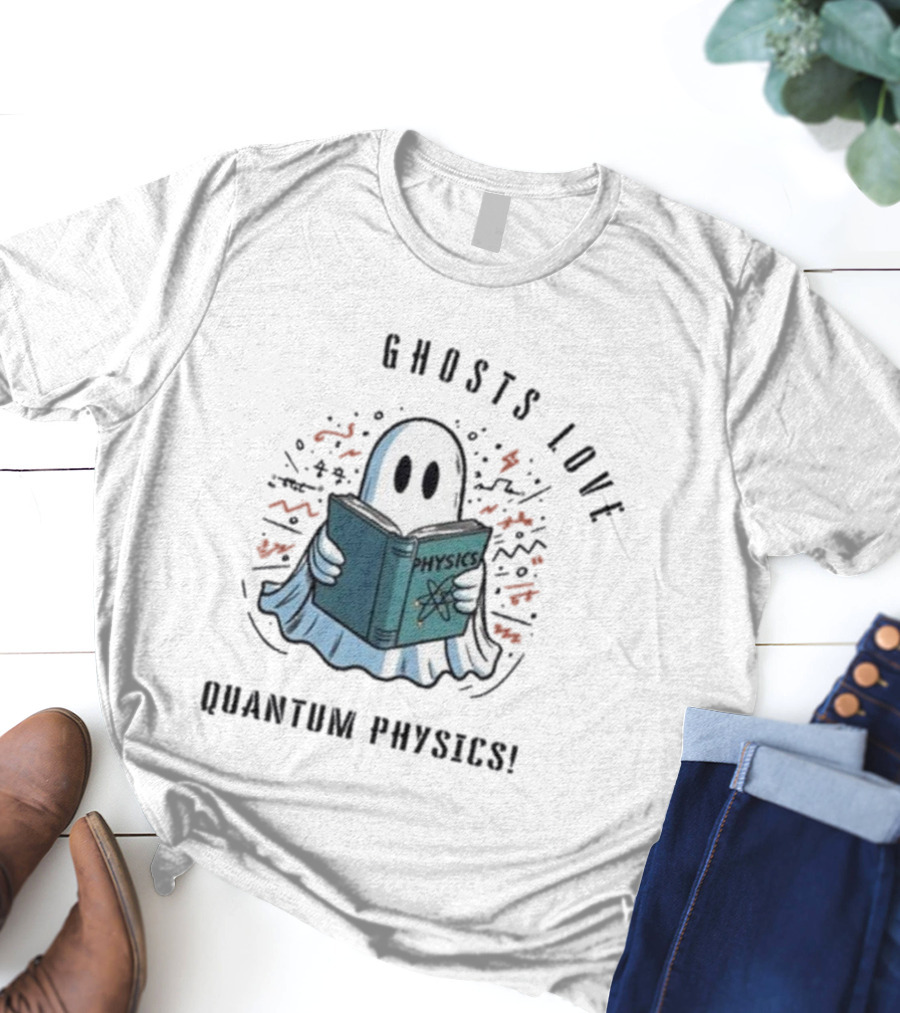 Ghosts Love Physics Quantum Physics Halloween 2024 T-Shirt