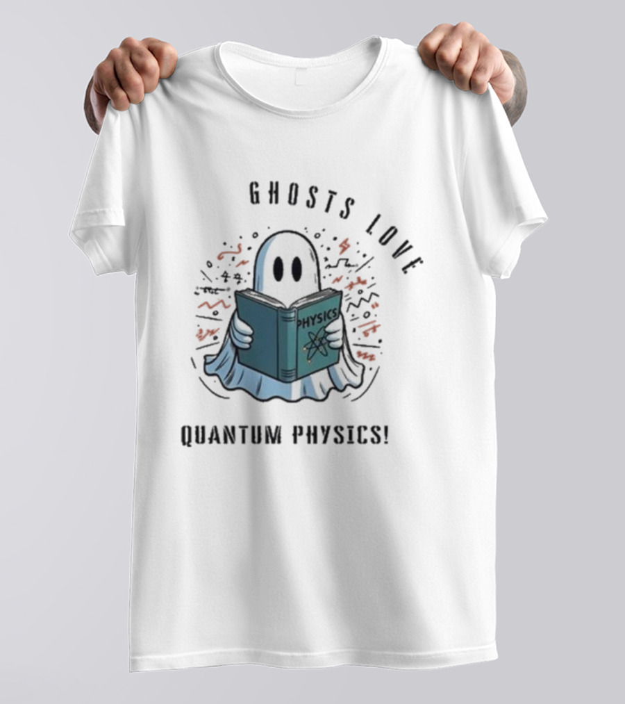 Ghosts Love Physics Quantum Physics Halloween 2024 T-Shirt