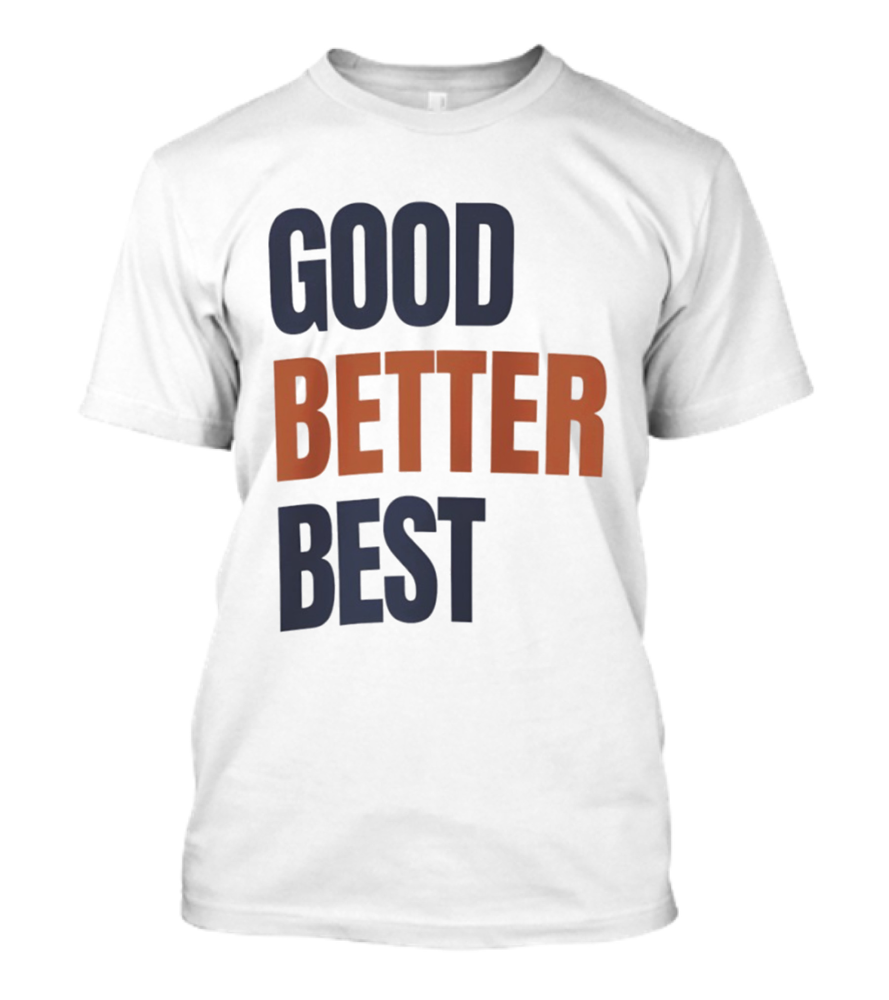 Chicago Bears Ben Johnson Good Better Best T-Shirt