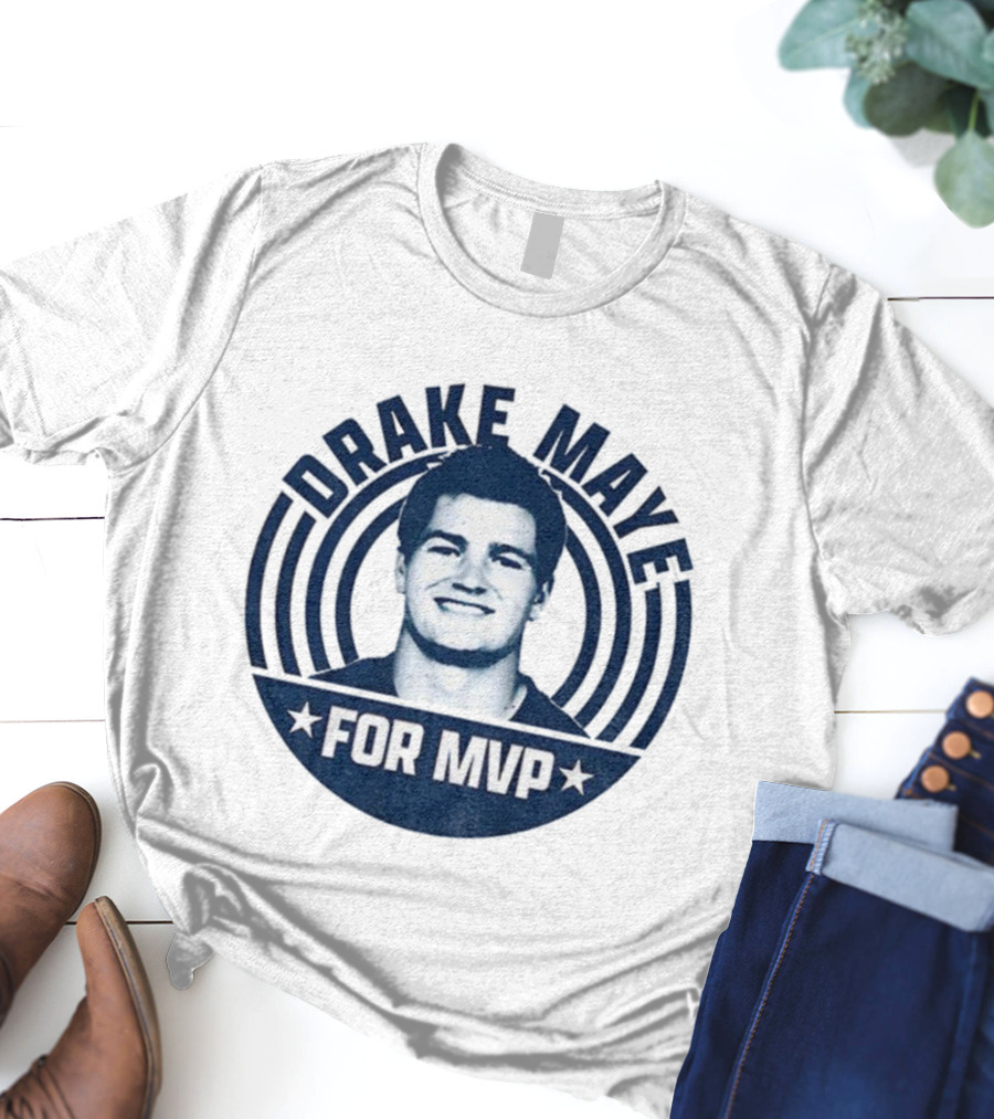 Drake Maye For MVP 2025 New England Patriots NFL Football T-Shirt