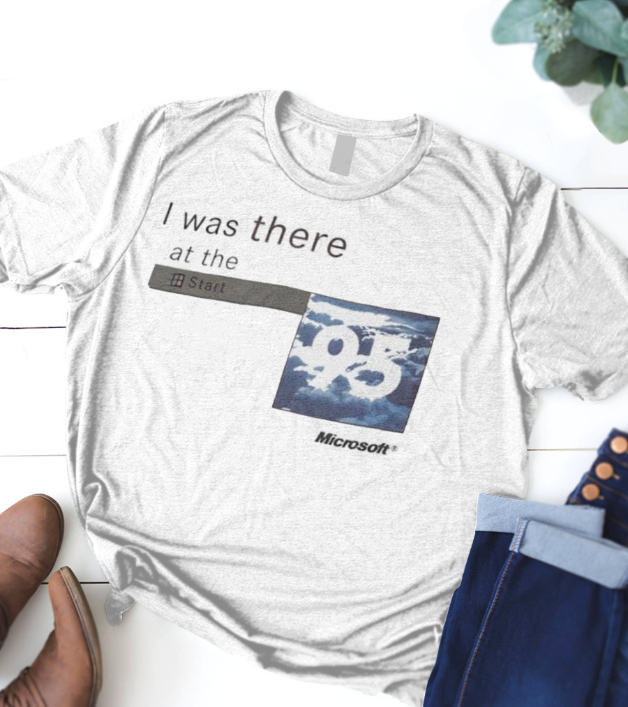 I Was There At The Start Microsoft Windows 95 Cloud Background T-Shirt