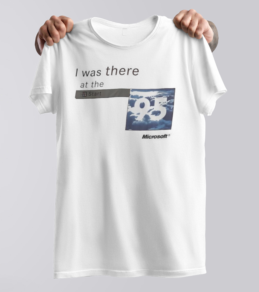 I Was There At The Start Microsoft Windows 95 Cloud Background T-Shirt