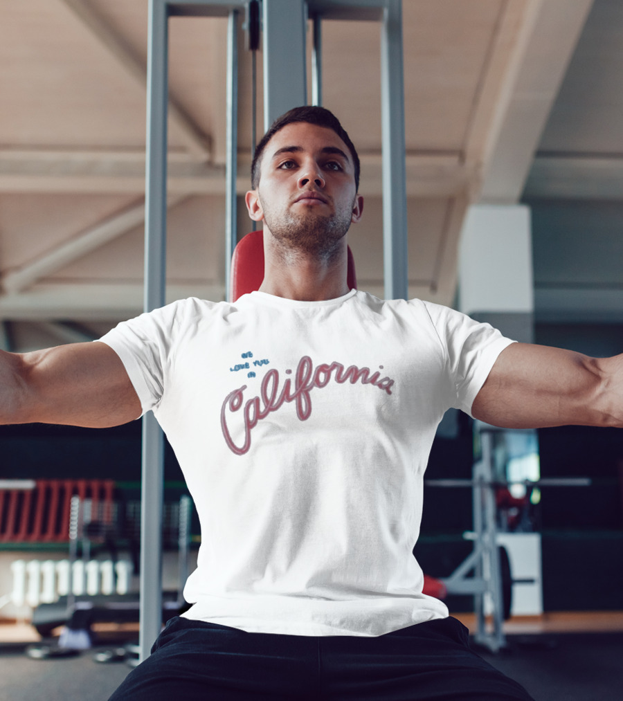 We Love You In California High Potential Morgan Gillory T-Shirt