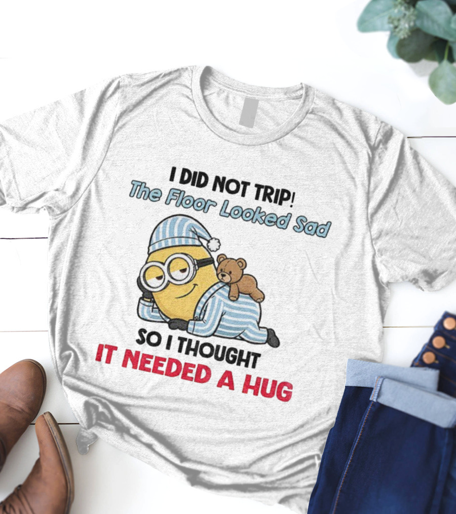 Minion I Did Not Trip The Floor Looked Sad Needed A Hug Christmas Pajamas T-Shirt