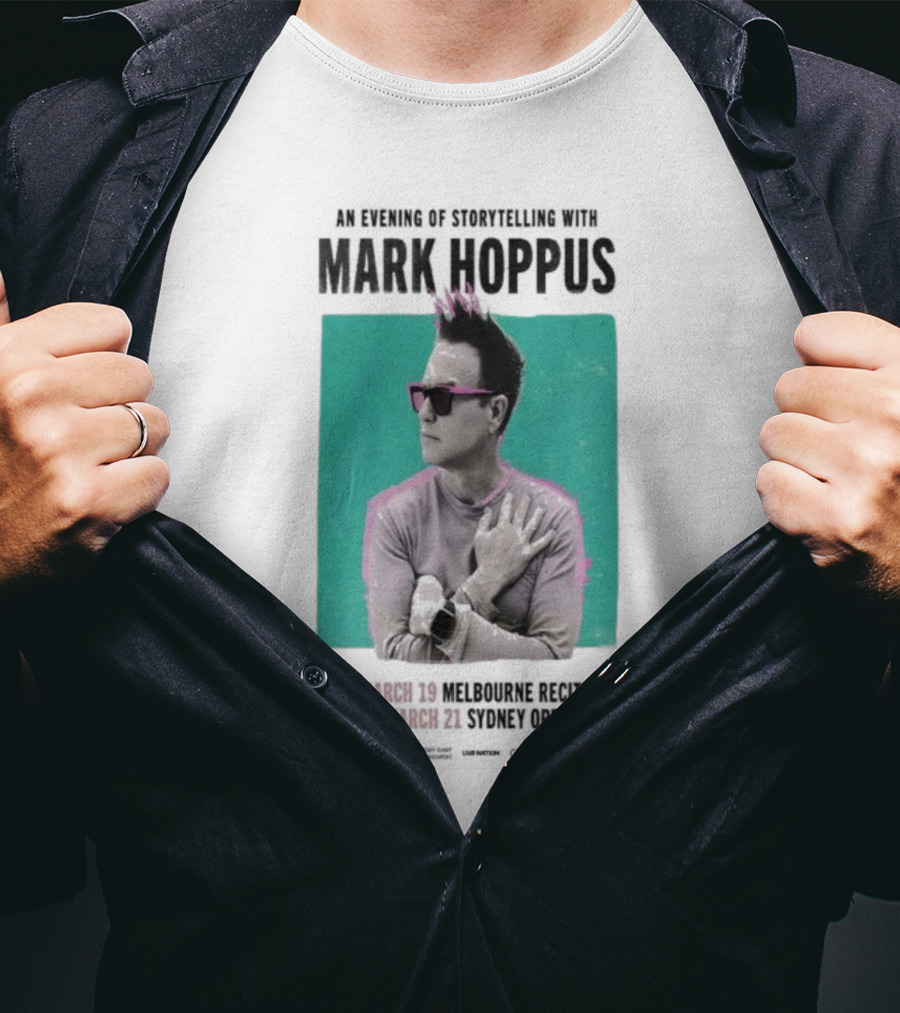 An Evening Of Storytelling With Mark Hoppus March 19 2026 Melbourne Recital Hall March 21 2026 Sydney Opera House Concert T-Shirt