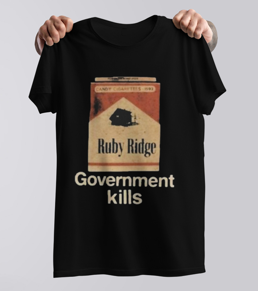 Candy Cigarettes 1992 Ruby Ridge Government Kills T-Shirt