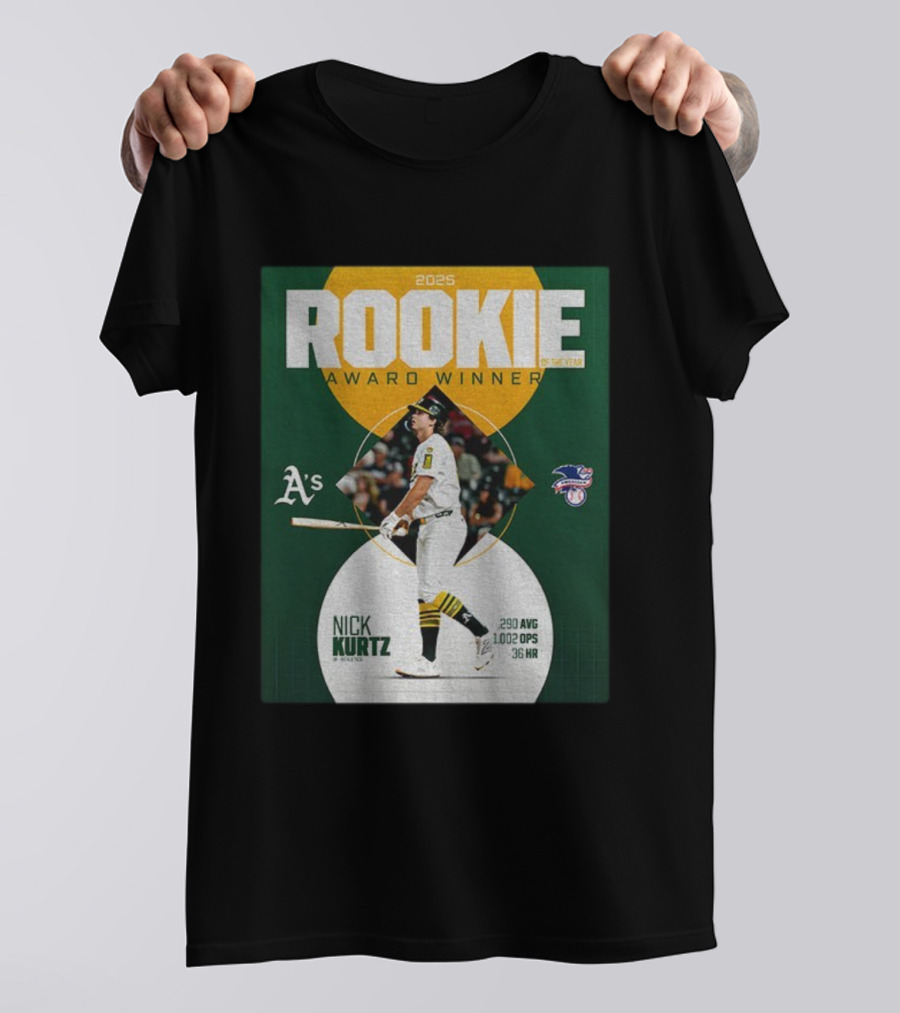 2025 Rookie Of The Year Award Winner Nick Kurtz Oakland Athletics .290 AVG 1.002 OPS 36 HR T-Shirt
