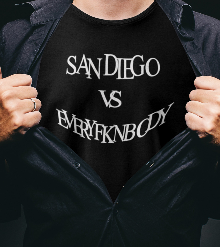 SAN DIEGO VS EVERYFKNBODY T-Shirt