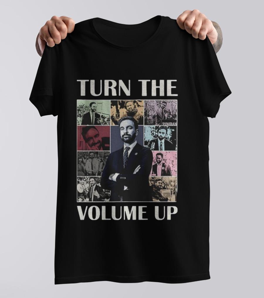 Turn The Volume Up Zohran Mamdani New York Mayor Collage Era Tour S T-Shirt