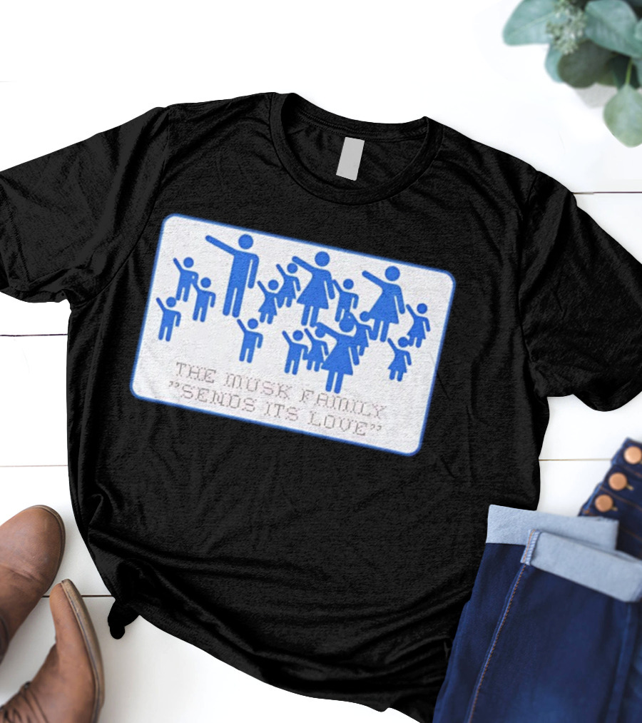 The Musk Family Sends Its Love Blue Family Figures T-Shirt