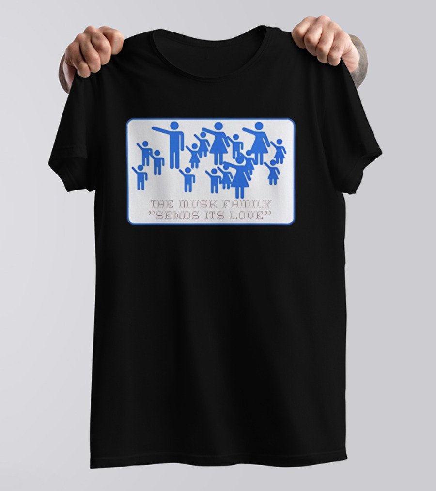 The Musk Family Sends Its Love Blue Family Figures T-Shirt