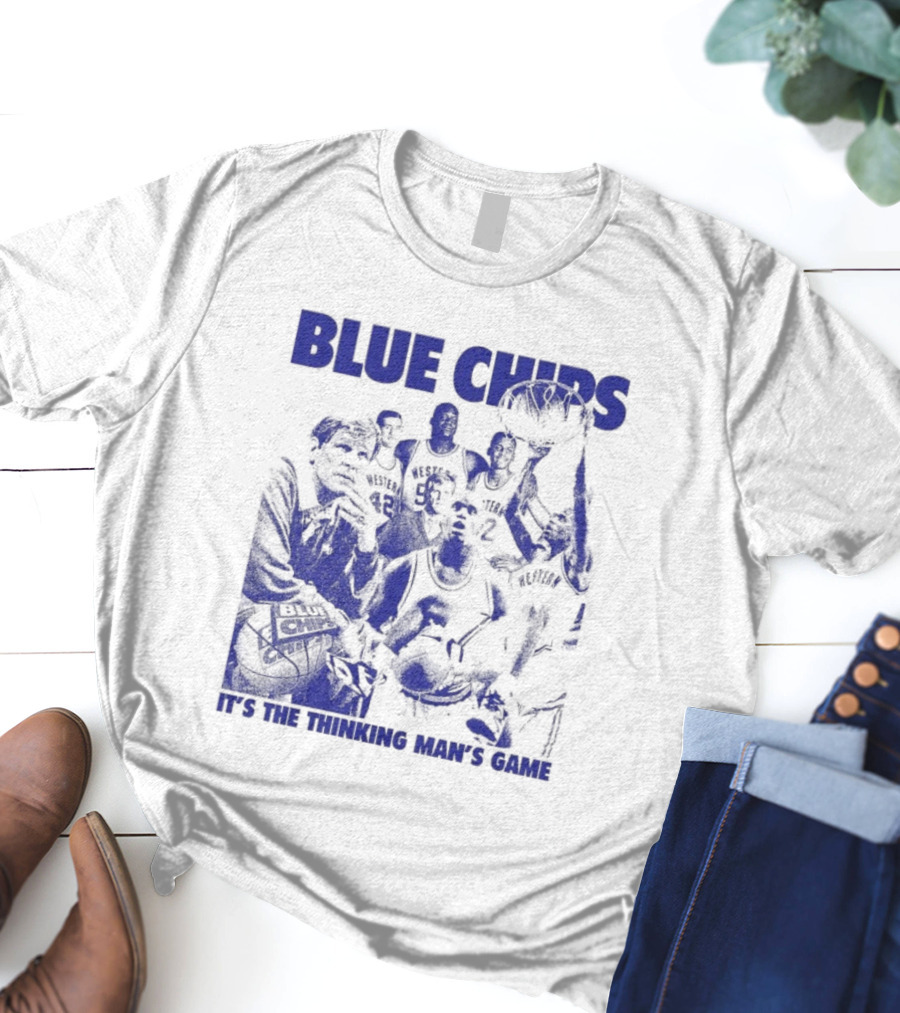 BLUE CHIPS IT'S THE THINKING MAN'S GAME T-Shirt