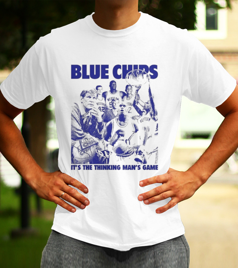 BLUE CHIPS IT'S THE THINKING MAN'S GAME T-Shirt