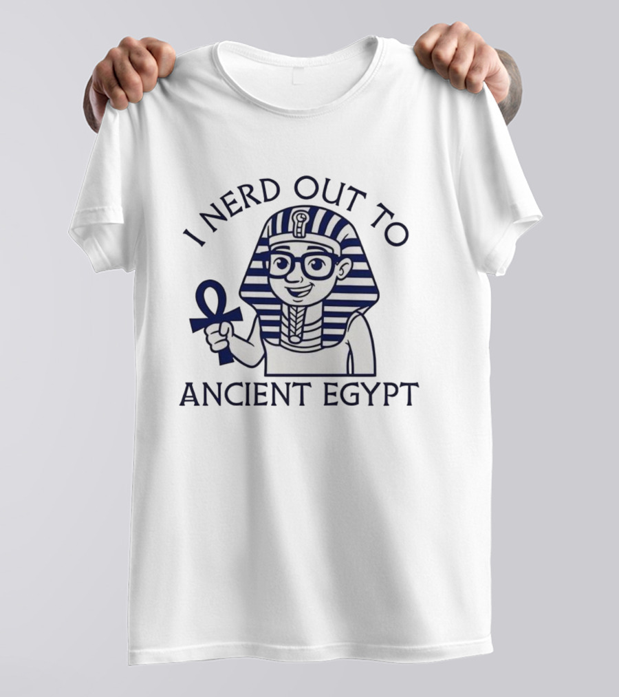 I Nerd Out To Ancient Egypt Pharaoh Cartoon With Ankh And Glasses T-Shirt