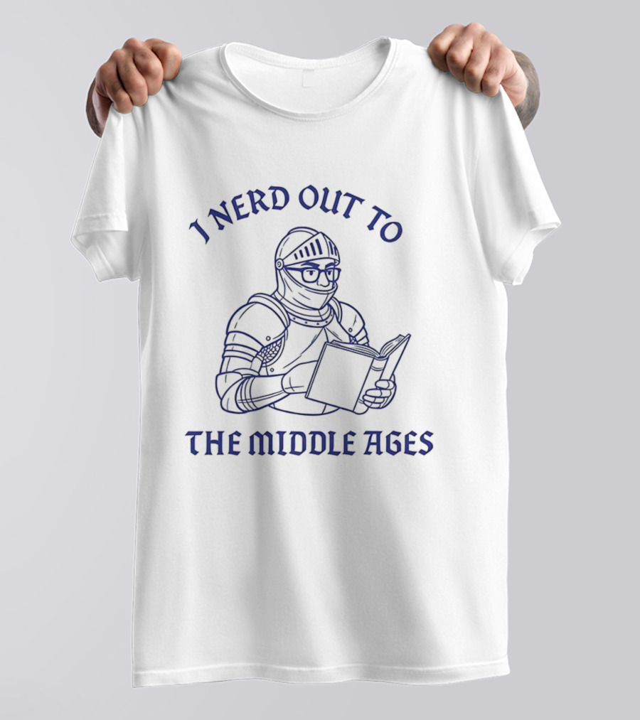I Nerd Out To The Middle Ages Knight Reading Book T-Shirt