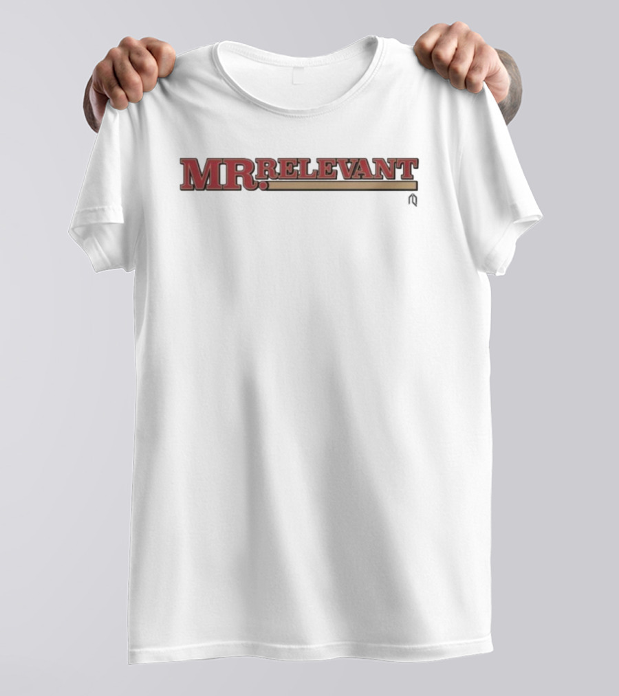 San Francisco 49ers Mr. Relevant Bold Lettering Text T-Shirt