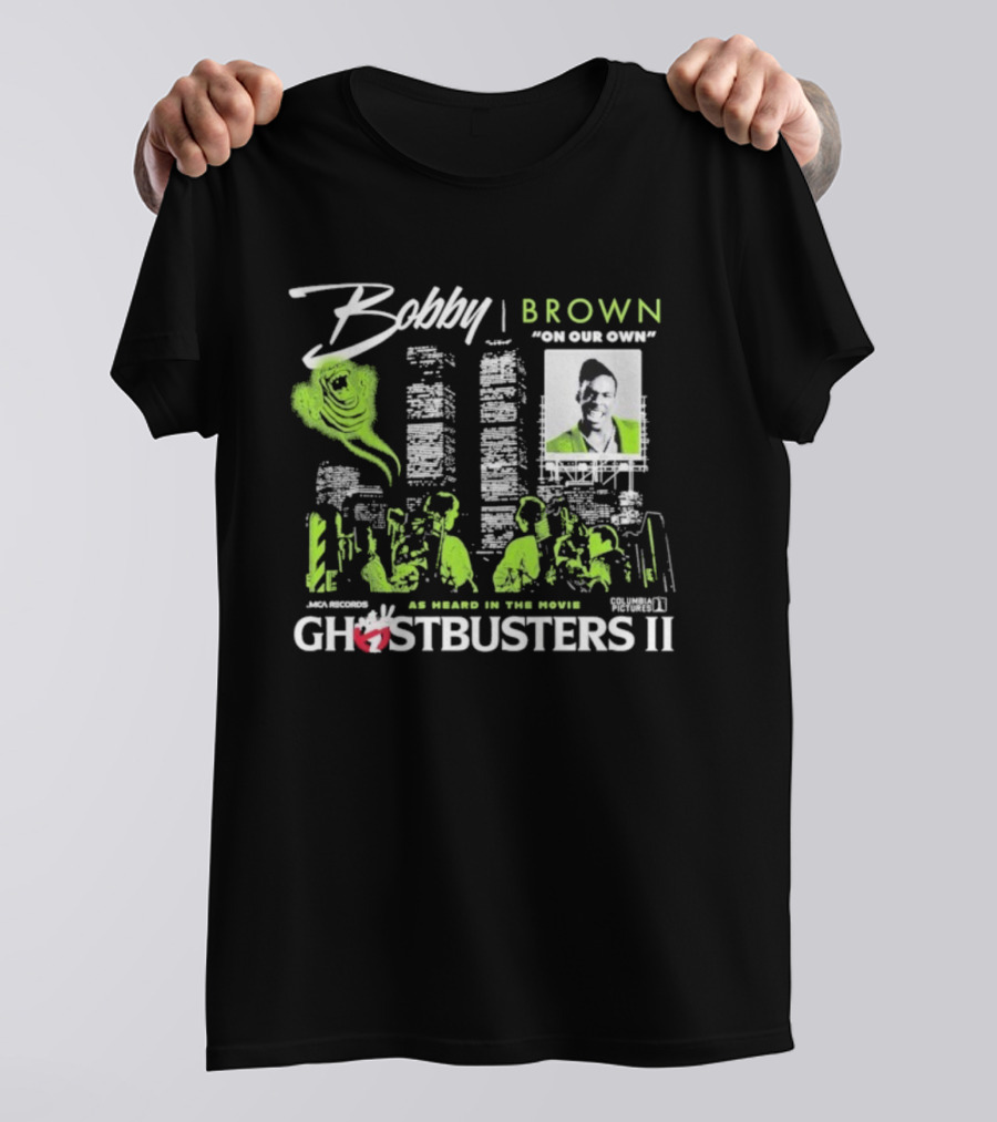 Bobby Brown On Our Own Ghostbusters II As Heard In The Movie T-Shirt