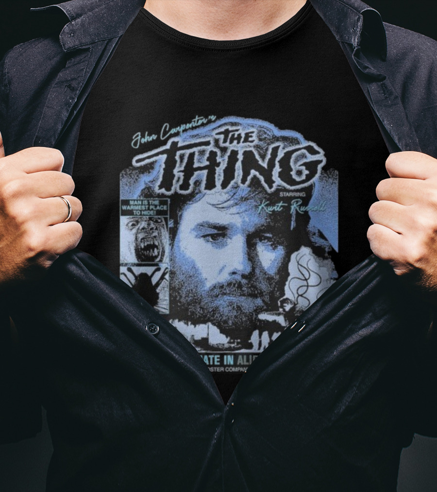 The Thing Starring Kurt Russell Man Is The Warmest Place To Hide Alien Terror T-Shirt