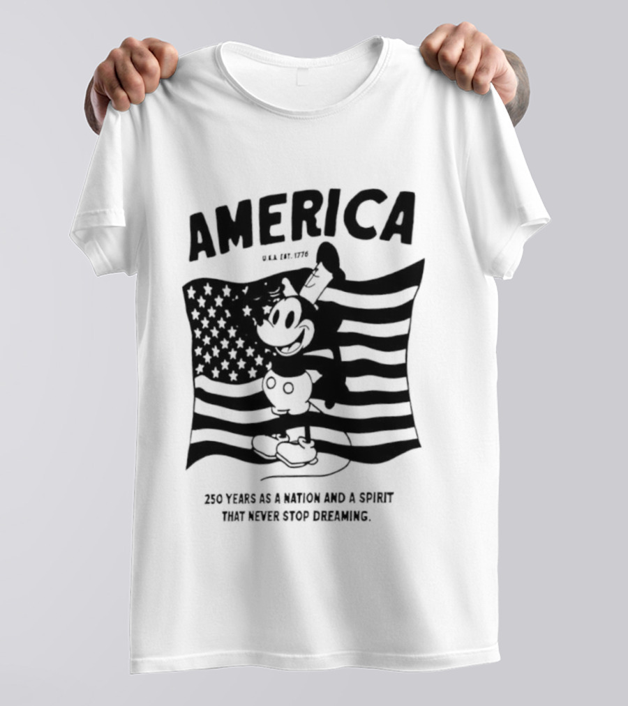 America Mickey Mouse 250 Years As A Nation And A Spirit That Never Stops Dreaming T-Shirt