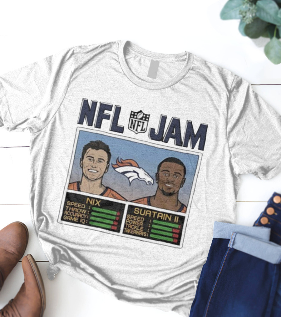 NFL Jam Denver Broncos Nix Surtain II Speed Power Accuracy Game IQ T-Shirt
