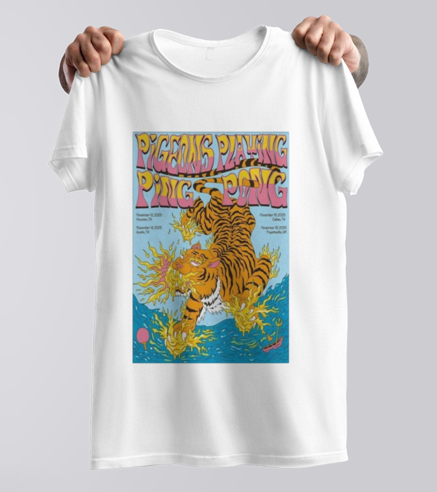 Pigeons Playing Ping Pong Tour Dates Houston Dallas Austin Fayetteville Tiger Art T-Shirt