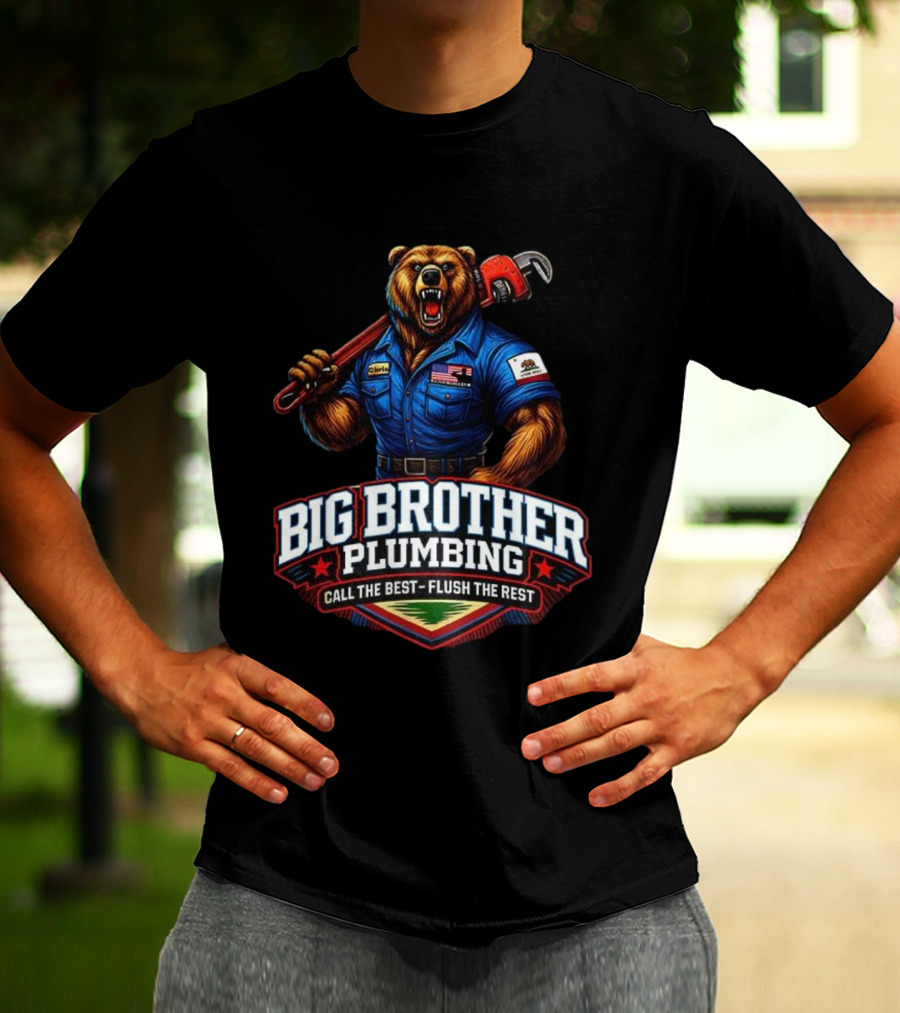 Big Brother Plumbing Call The Best Flush The Rest Bear Holding Wrench T-Shirt