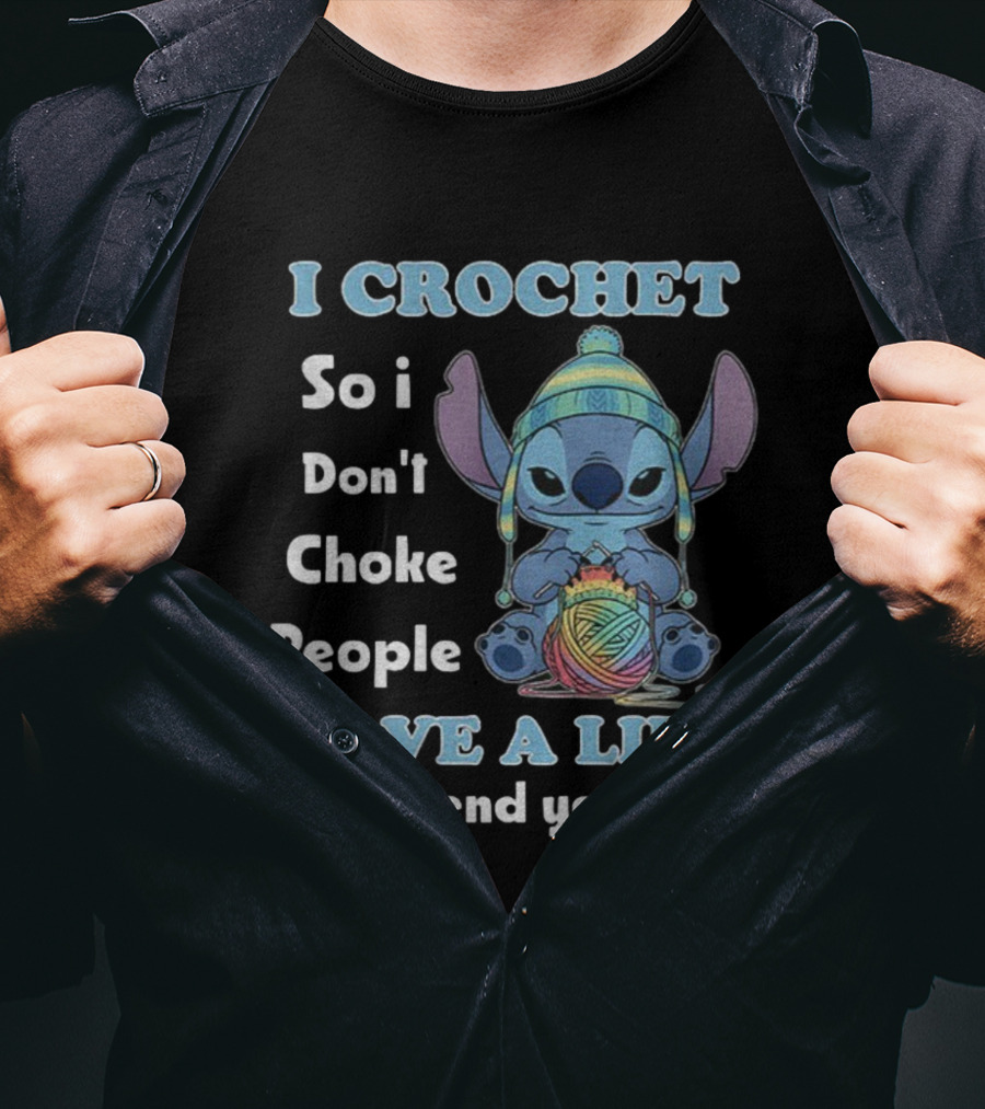 I Crochet So I Don't Choke People Save A Life Send Yarn Stitch Yarn Art Character T-Shirt