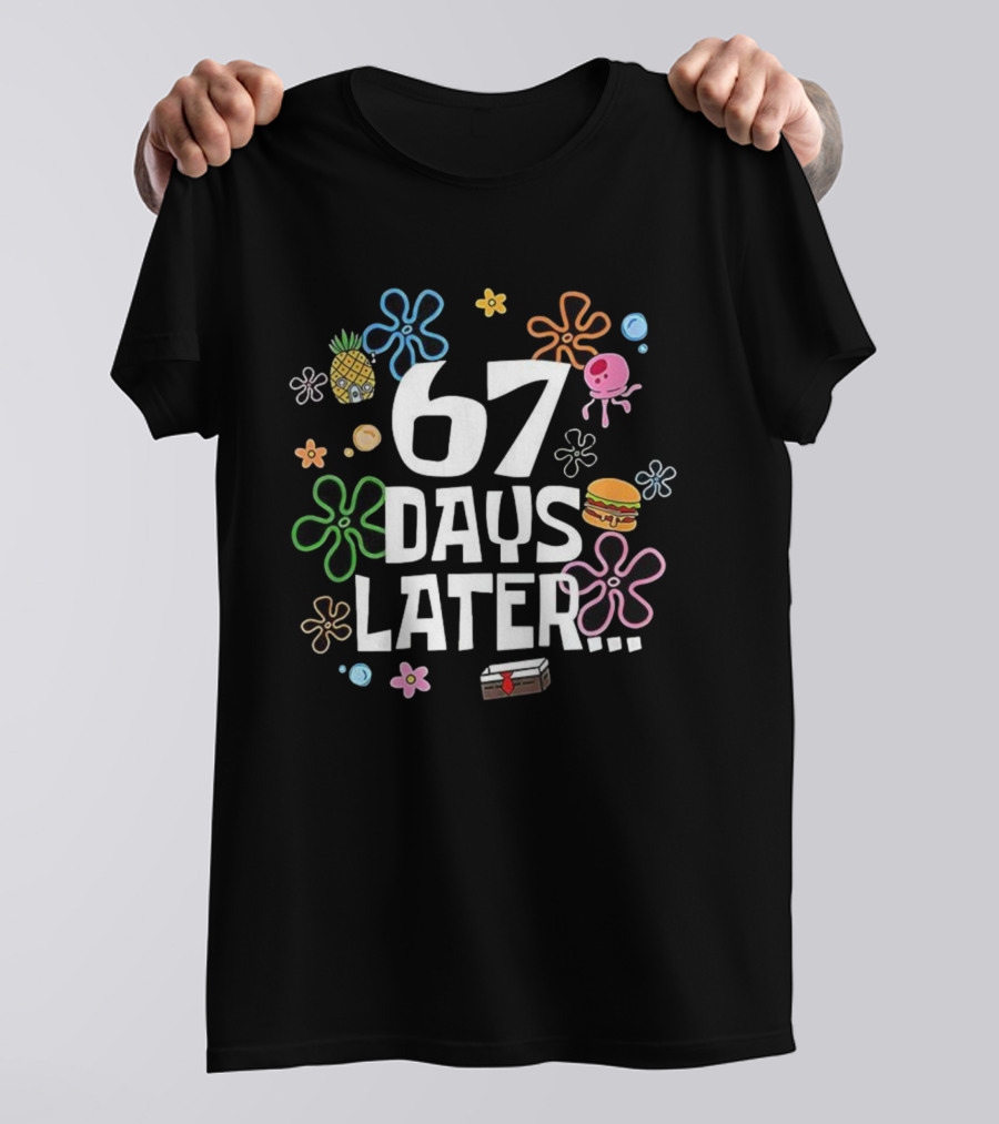 67 Days Later Pineapple Krabby Patty 67th Day School Fun T-Shirt