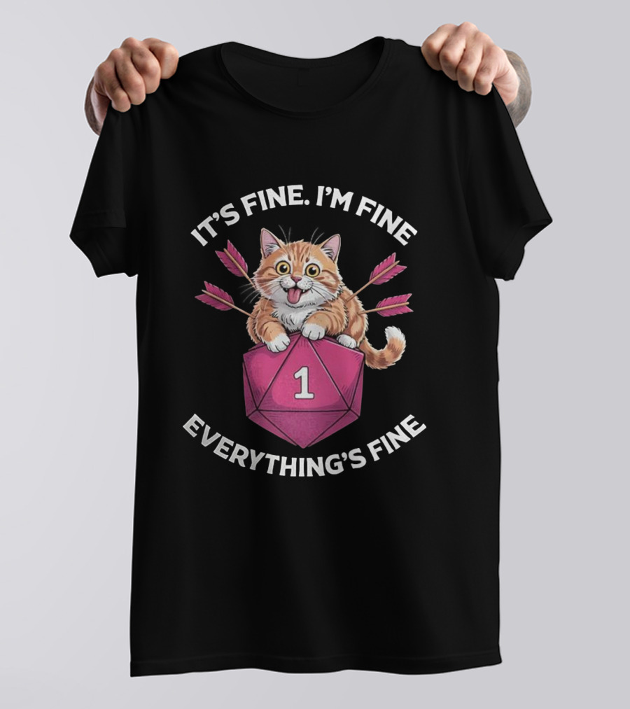 It's Fine I'm Fine Everything's Fine Cat With Dice And Arrows T-Shirt