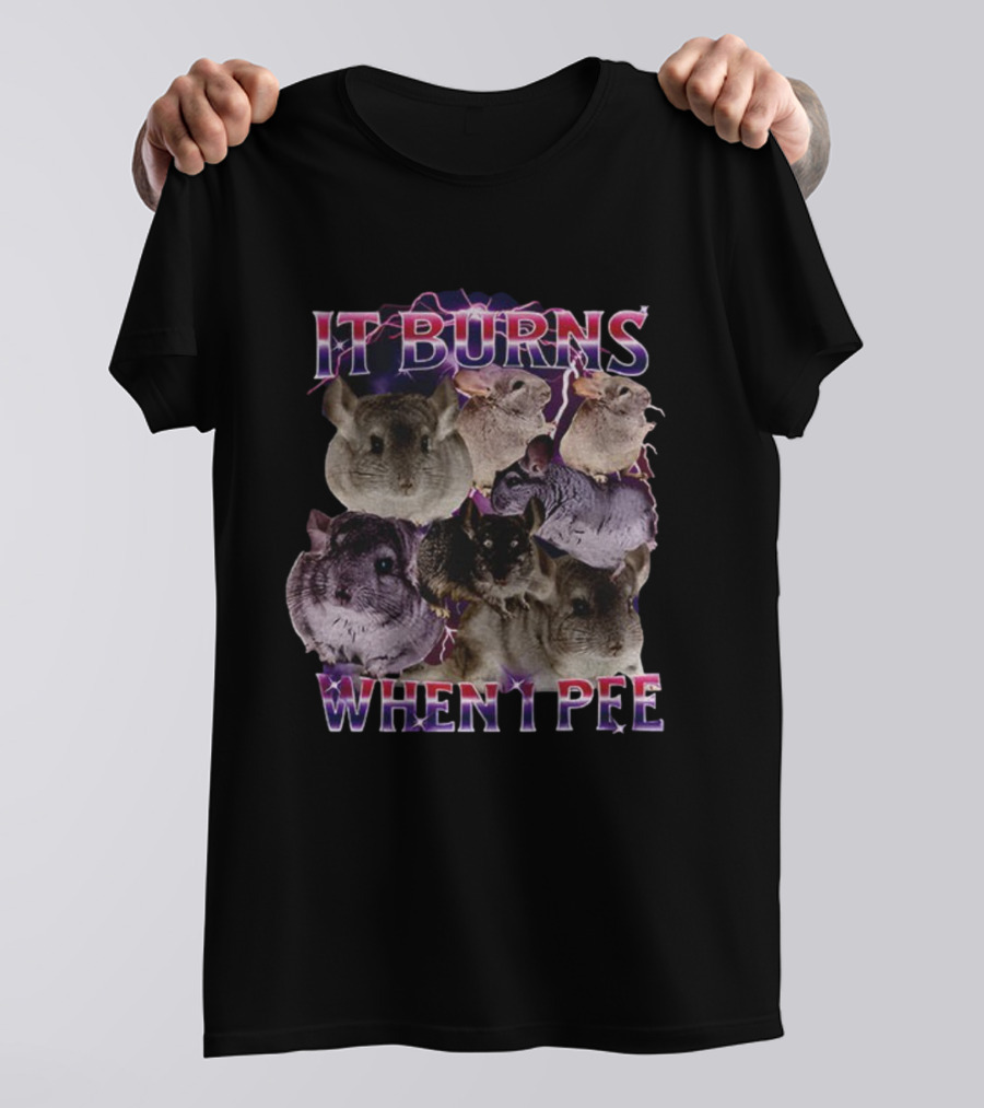 It Burns When I Pee Chinchilla Vintage Retro Humor T-Shirt