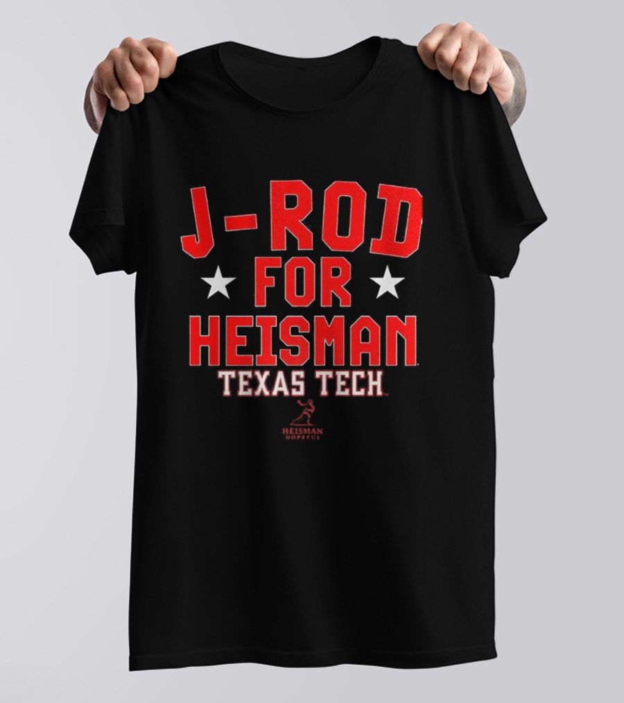 J-Rod For Heisman Texas Tech Red Raiders Football T-Shirt