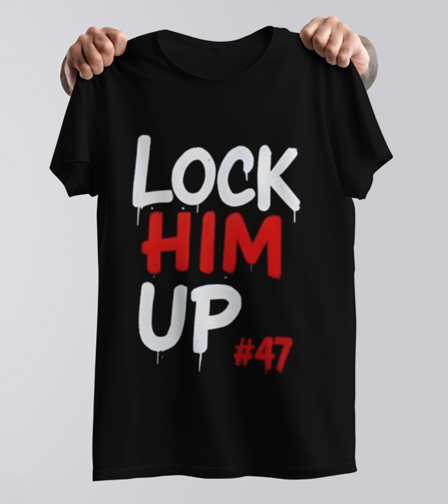 LOCK HIM UP #47 Bold White Red Drip Text T-Shirt