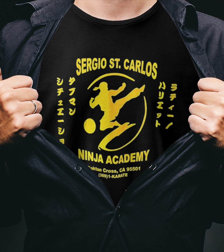 Sergio St. Carlos Ninja Academy Kickman Sissee Shonen Ladie Bariet Saloona Cross CA 95501 800 HI KARATE T-Shirt