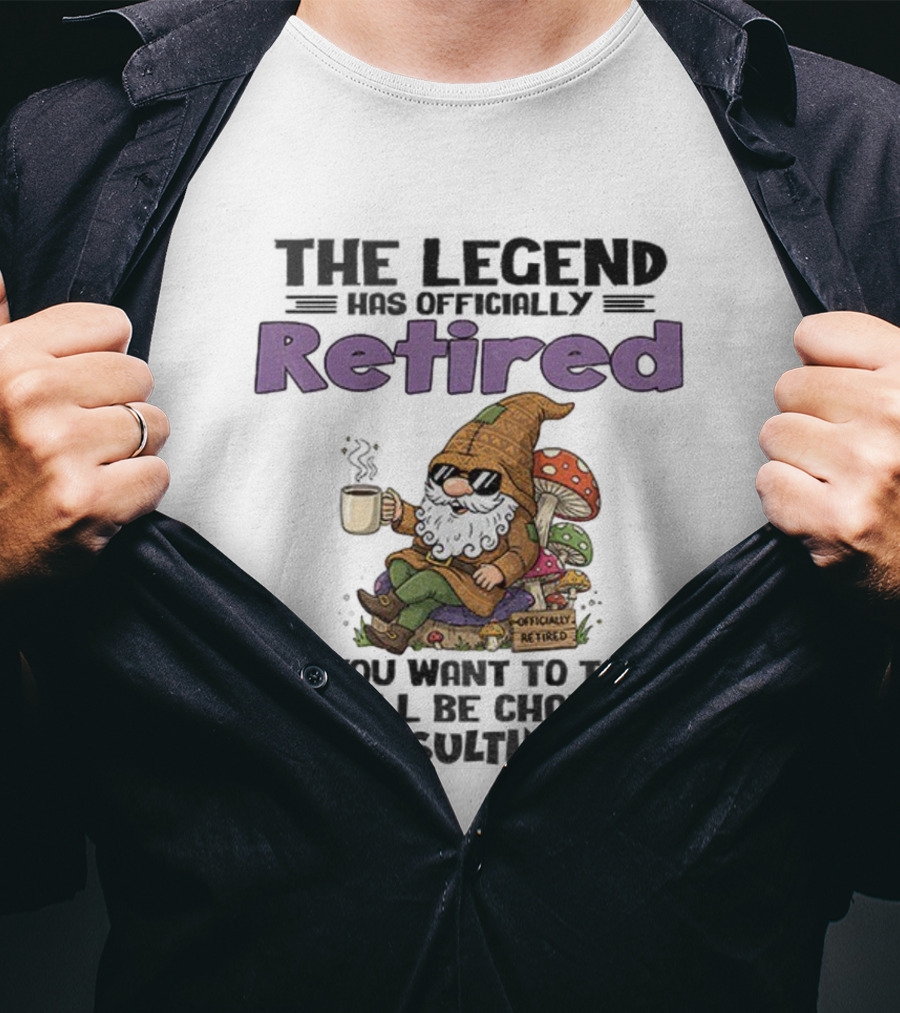 Gnome The Legend Retired Coffee Relaxation Consulting Fee T-Shirt