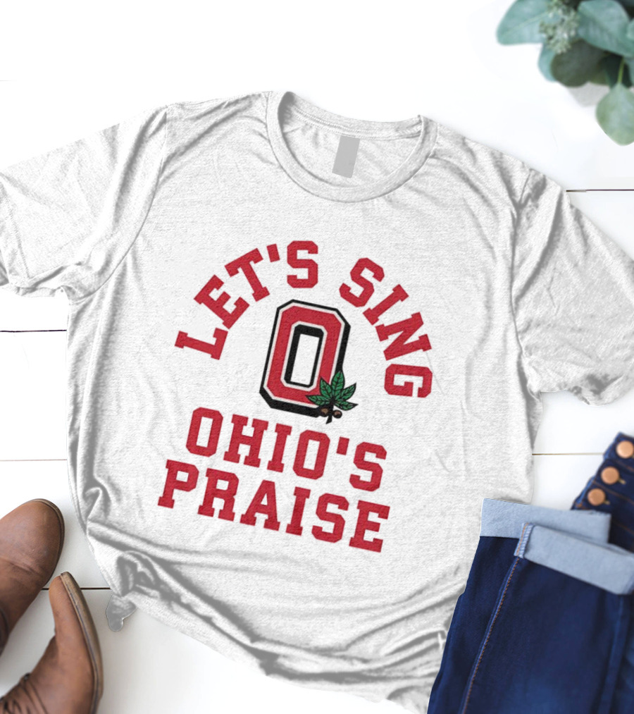 Ohio State Buckeyes Let's Sing Ohio's Praise O Logo T-Shirt