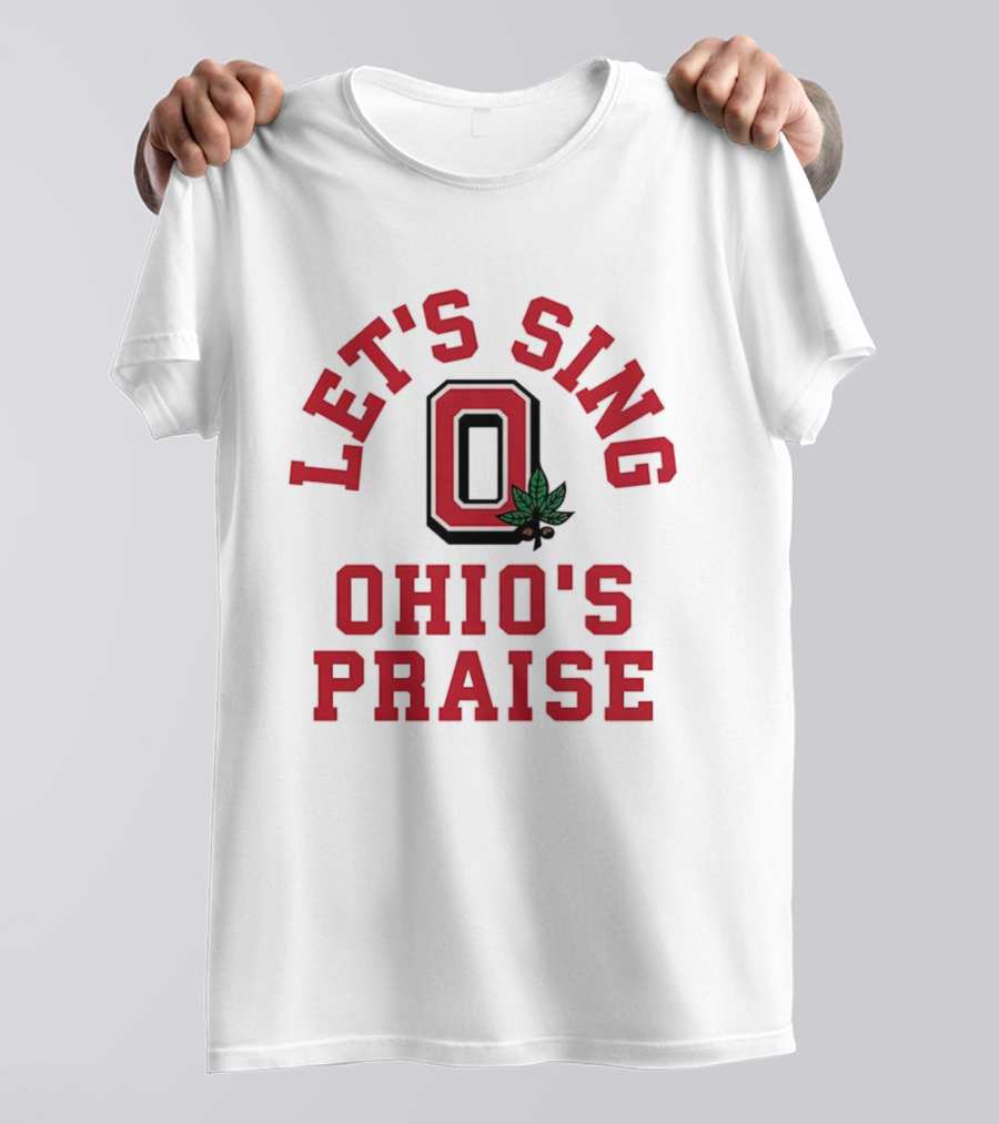 Ohio State Buckeyes Let's Sing Ohio's Praise O Logo T-Shirt