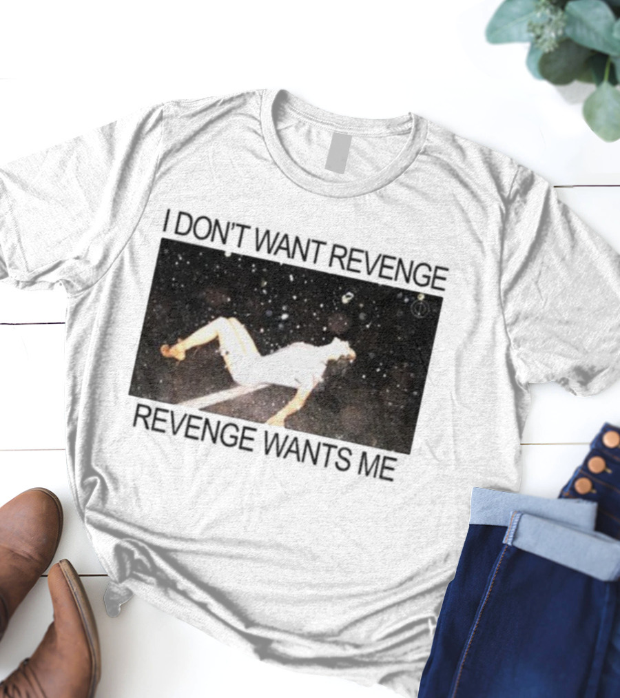 Revenge Wants Me Floating Figure In Space Text Image T-Shirt