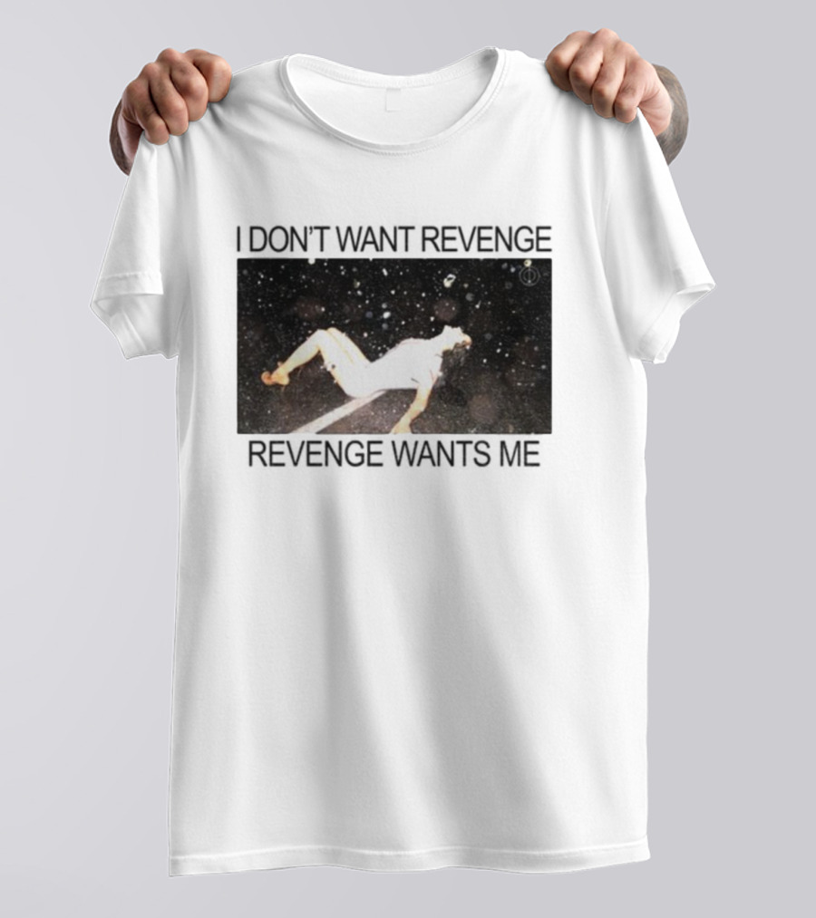 Revenge Wants Me Floating Figure In Space Text Image T-Shirt
