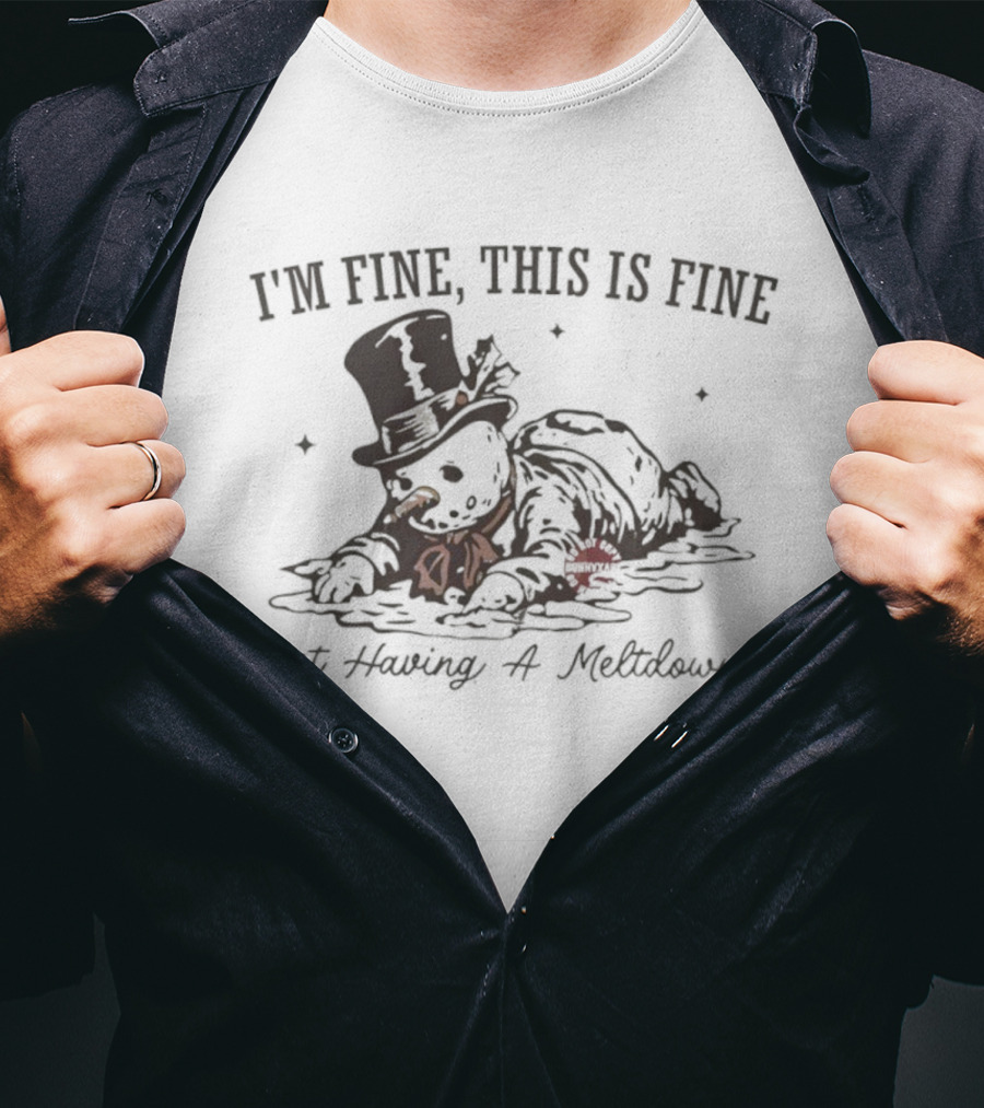 I'm Fine This Is Fine Just Having A Meltdown Snowman Vintage T-Shirt