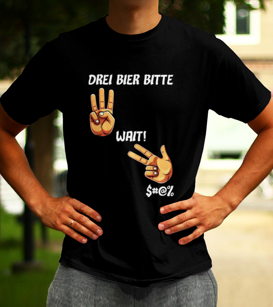 Drei Bier Bitte Hand Gesture Three Wait Three Beers T-Shirt