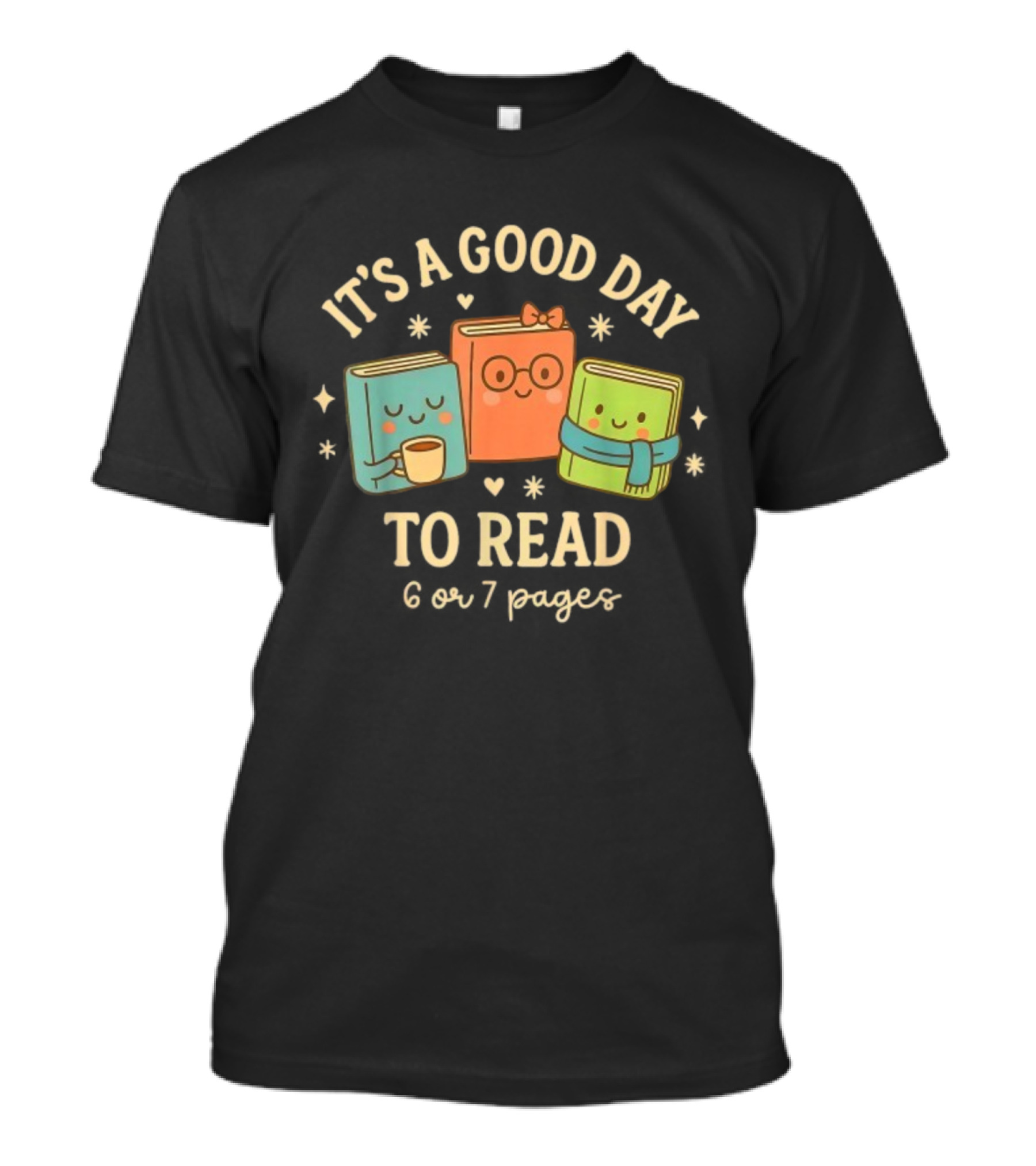 It's A Good Day To Read Cute Bookish Characters 6 Or 7 Pages T-Shirt