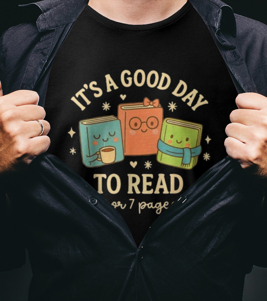 It's A Good Day To Read Cute Bookish Characters 6 Or 7 Pages T-Shirt