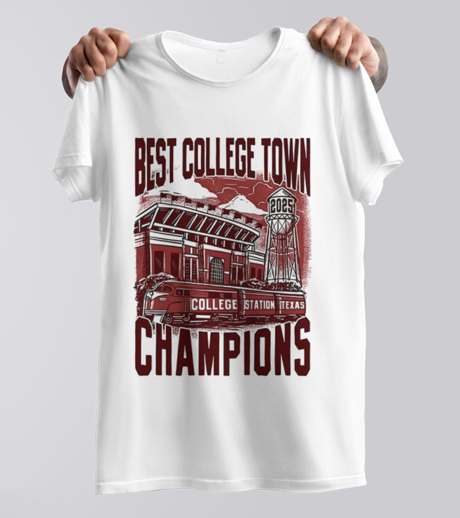 Best College Town Champions Texas A&M Aggies Football Stadium Water Tower College Station T-Shirt