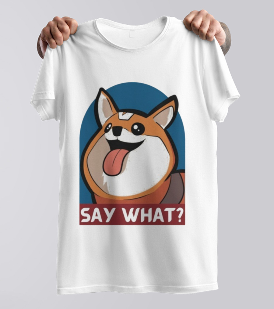 Bobbeigh HypePup Say What Cute Corgi Face With Tongue Out T-Shirt