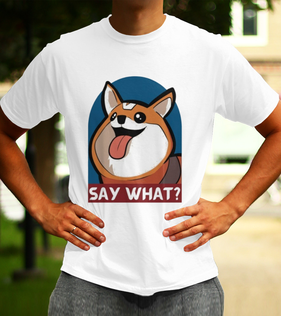 Bobbeigh HypePup Say What Cute Corgi Face With Tongue Out T-Shirt