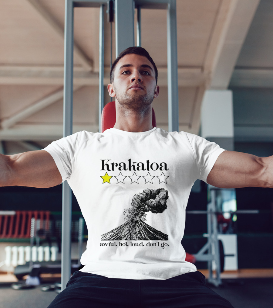 Krakatoa One Star Awful Hot Loud Don't Go Volcanic Review T-Shirt